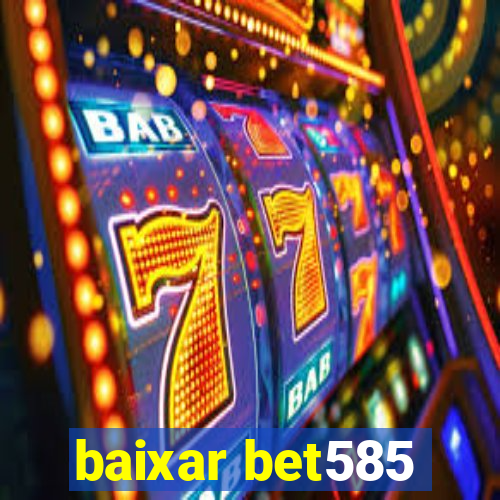 baixar bet585